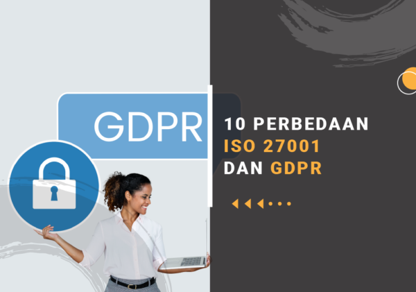 10 PERBEDAAN ISO 27001 DAN GDPR 10 perbedaan antara ISO 27001 dan GDPR