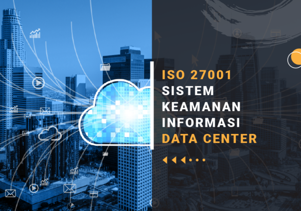 ISO 27000 SISTEM INDORMASI KEAMANAN DATA CENTER sertifikasi iso 27001