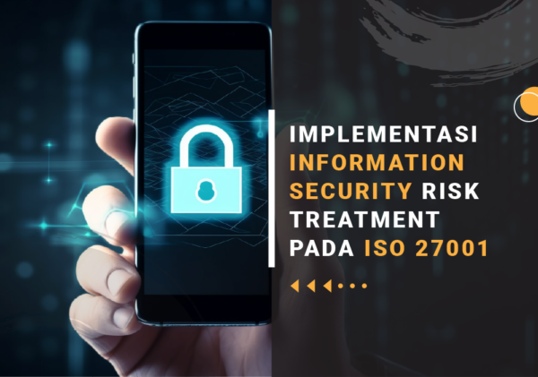 Implementasi Information security risk treatment ISO 27001 implementasi manajemen risiko