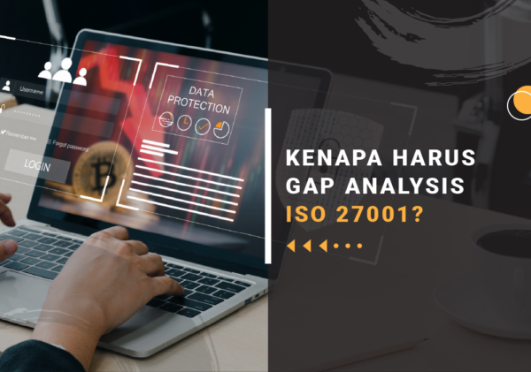 KENAPA HARUS GAP ANALYSIS ISO 27 apa itu gap analysis