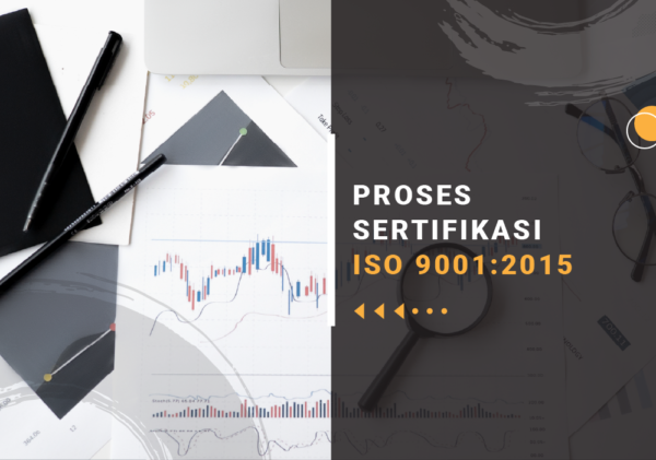 PROSES SERTIFIKASI ISO 9001 cara mendapatkan sertifikasi iso 9001