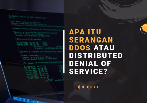 APA ITU SERANGAN DDOS ATAU DISTRIBUTED DENIAL OF SERVICE apa itu serangan ddos