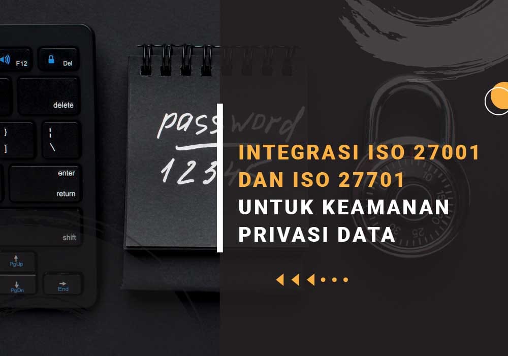 integrasi iso 27001 dan iso 27701