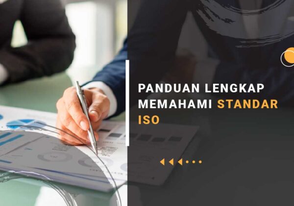 PANDUAN LENGKAP MEMAHAMI STANDAR ISO standar iso