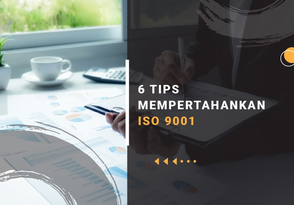 tips mempertahankan iso 9001